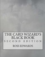 The Card Wizard's Black Book: Second Edition 1450518826 Book Cover