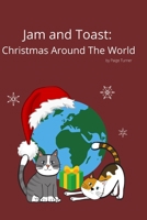 Jam and Toast: Christmas Around The World B09MCDMV15 Book Cover