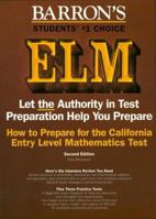 How to Prepare for the Elm: California Entry Level Mathematics Test 0812049047 Book Cover