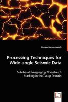 Processing Techniques for Wide-Angle Seismic Data 3639025695 Book Cover