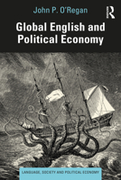 Global English and Political Economy 1138811122 Book Cover