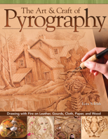 Art  Craft of Pyrography 1565234782 Book Cover