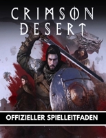 Crimson Desert Offizieller Spielleitfaden (German Edition) B0GT2G7TWS Book Cover