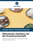 Öffentliche Politiken für die Kreativwirtschaft: Entwicklung von kulturell und religiös geprägten kreativen Unternehmen 6206099229 Book Cover