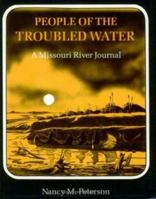 People of the Troubled Water: A Missouri River Journal 1558380833 Book Cover