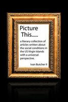 Picture This..... 1477229167 Book Cover