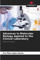 Advances in Molecular Biology Applied to the Clinical Laboratory 6209998739 Book Cover