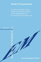 Public Procurement:A Harmonization of the National Judicial Review Of The Application of European Community Law (European Monographs, 19) 9041111611 Book Cover