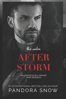 The Calm After Storm: An Obsessive Billionaire Dark Romance B09TNPCQ6T Book Cover