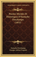 Poesies Morales Et Historiques D'Eustache Deschamps (1832) 116764090X Book Cover