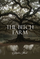 The Bitch Farm 1917281781 Book Cover