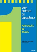 Guia Pratico De Gramatica: Portugues de Brasil 153324460X Book Cover