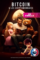 Bitcoin et les Cryptomonnaies en Famille: Un Guide pour les petits et les Grands (French Edition) B0CRN7SG7T Book Cover