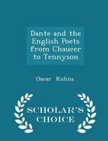 Dante and the English Poets from Chaucer to Tennyson 1017307490 Book Cover