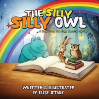 The Silly Silly Owl 1918506035 Book Cover