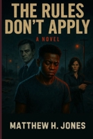 The Rules Don't Apply B0BJ4XC6V8 Book Cover
