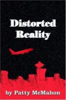 Distorted Reality 1420850989 Book Cover