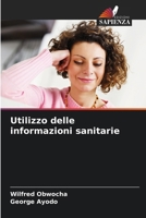 Utilizzo delle informazioni sanitarie (Italian Edition) 6208160359 Book Cover