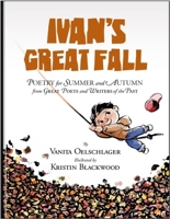Ivan's Great Fall: Poetry for Summer and Autumn from Great Poets and Writers of the Past 0981971423 Book Cover