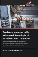 Tendenze moderne nello sviluppo di tecnologie di ottimizzazione complesse (Italian Edition) 6209316557 Book Cover