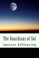 The Guardians of Sol 1499351658 Book Cover