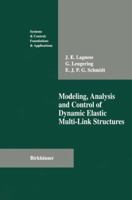 Modeling, Analysis and Control of Dynamic Elastic Multi-Link Structures (Systems & Control: Foundations & Applications) 1461266890 Book Cover