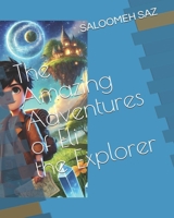 The Amazing Adventures of Eli the Explorer B0DZ25XXV5 Book Cover