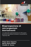 Bioprospezione di microrganismi biorisolventi: con potenziale di biorisanamento di rifiuti grassi provenienti da effluenti domestici nel quilombo di Taquaraçu-MG (Italian Edition) 6206528715 Book Cover