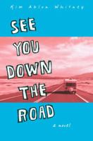 See You Down the Road 0440238099 Book Cover