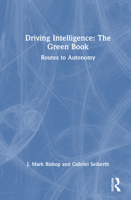 Driving Intelligence: The Green Book: Routes to Autonomy 1032911220 Book Cover