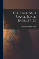 Cottage And Small Scale Industries 1013690796 Book Cover