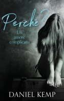 Perché? Un Amore Complicato 486750193X Book Cover