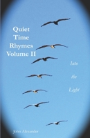 Quiet Time Rhymes Volume II: Into the Light B08YL7FYBX Book Cover