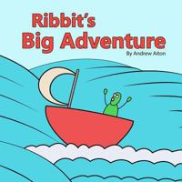 Ribbit's Big Adventure 0692725962 Book Cover