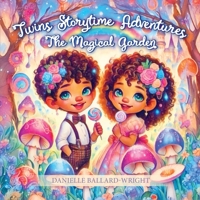 Twins Storytime Adventures: The Magical Garden B0GS4BHSKD Book Cover
