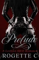 Prelude: A Lesbian S&M Romance B0G35BFN8Q Book Cover