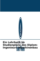 Ein Lehrbuch im Studienpl�ne des Diplom-Ingenieurs Maschinenbau 6203986186 Book Cover