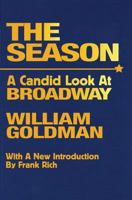 The Season: A Candid Look at Broadway 0879100230 Book Cover