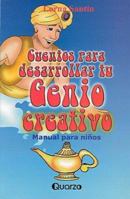 Cuentos Para Desarrollar Tu Genio Creativo: Manual Para Ninos 9685270899 Book Cover