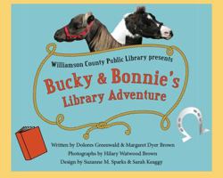 Bucky and Bonnie's Library Adventure 0991191501 Book Cover