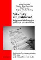 Spaeter Sieg Der Diktaturen?: Zeitgeschichtliche Kenntnisse Und Urteile Von Jugendlichen 3631637411 Book Cover