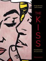 The Kiss: A Celebration of Love in Art 2080200984 Book Cover