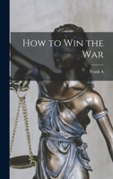 How to win the War 101743977X Book Cover