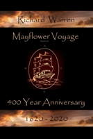 Mayflower Voyage 400 Year Anniversary 1620 - 2020: Richard Warren 1086980018 Book Cover