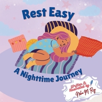 children book - Rest Easy: A Nighttime Journey, 30 pages, night read for kids (Stars and Sweet Dreams) B0DVQBWZYC Book Cover