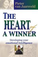 The Heart Of A Winner: Developing Your Emotional Intelligence 0796301476 Book Cover