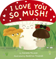 I Love You So Mush! 1664351299 Book Cover
