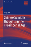 Chinese Semiotic Thoughts in the Pre-Imperial Age 9819959853 Book Cover