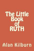 The Little Book of Ruth 1519776276 Book Cover