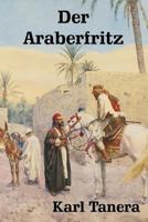 Der Araberfritz: Nser ben Abdallah (Die ferne Zeit) 1986402827 Book Cover